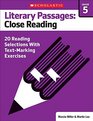 Literary Passages for Text Marking  Close Reading Grade 5 20 Reproducible Passages With TextMarking Activities That Guide Students to Read Strategically for Deep Comprehension