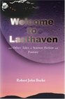 Welcome to Lasthaven and Other Tales of Science Fiction and Fantasy