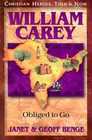 William Carey: Obliged to Go (Christian Heroes: Then & Now)