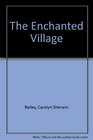 The Enchanted Village 2