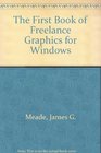 The First Book of Freelance Graphics for Windows