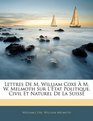 Lettres De M William Coxe  M W Melmoth Sur L'tat Politique Civil Et Naturel De La Suisse
