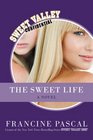 The Sweet Life: A Novel (Sweet Valley Confidential)