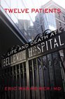 Twelve Patients Life and Death at Bellevue Hospital