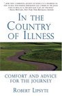 In the Country of Illness Comfort and Advice for the Journey