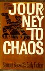 Journey to Chaos Samuel Beckett's Early Fiction