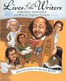 Lives Of The Writers: Comedies, Tragedies (And What The Neighbors Thought) (Turtleback School & Library Binding Edition)