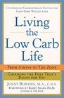 Living the LowCarb Life  From Atkins to the Zone Choosing the Diet That's Right for You