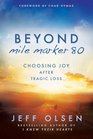 Beyond Mile Marker 80 Choosing Joy After Tragic Loss