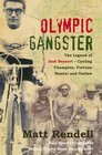Olympic Gangster The Legend of Jose Beyaert  Cycling Champion Fortune Hunter and Outlaw