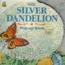 The Silver Dandelion (Pop-Up Surprise Books)