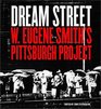 Dream Street: W. Eugene Smith's Pittsburgh Project, 1955-1958
