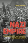 Nazi Empire German Colonialism and Imperialism from Bismarck to Hitler