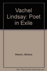 Vachel Lindsay Poet in Exile