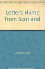 Letters Home From  Scotland