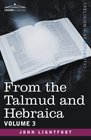 From the Talmud and Hebraica Volume 3