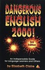 Dangerous English 2000 An Indispensable Guide for Language Learners and Others