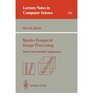 SpatioTemporal Image Processing Theory and Scientific Applications