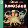 Dinosaur A Sticker Book