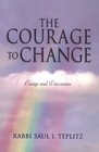 The Courage to Change Essays and Discourses