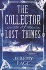 THE COLLECTOR OF LOST THINGS.