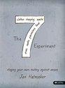 7 Experiment Staging Your Own Mutiny Against Excess