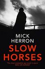 Slow Horses (Slough House, Bk 1)