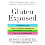 Gluten Exposed The Science Behind the Hype and How to Navigate to a Healthy SymptomFree Life