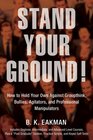 Push Back How to Take a Stand Against Groupthink Bullies Agitators and Professional Manipulators