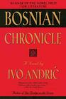 Bosnian Chronicle A Novel
