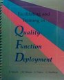 Facilitating and Training in Quality Function Deployment