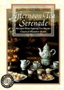 Afternoon Tea Serenade Cookbook with Music CD