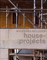 Wolfgang Weileder House  Projects