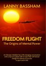 Freedom Flight  The Origins of Mental Power