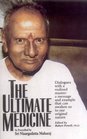 The Ultimate Medicine As Prescribed by Sri Nisargadatta