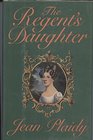 The Regent's Daughter (Georgian Saga, Bk 9)