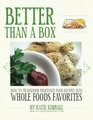 Better Than a Box How to Transform Processed Food Recipes Into Whole Foods Favorites