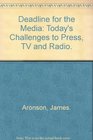 Deadline for the Media Today's Challenges to Press TV and Radio