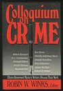 Colloquium on Crime Eleven Renowned Mystery Writers Discuss Their Work
