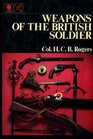 WEAPONS OF THE BRITISH SOLDIER