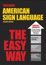 American Sign Language The Easy Way (Barron's Easy Way Series)