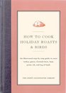 How to Cook Holiday Roasts  Birds