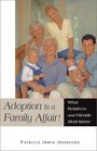 Adoption Is a Family Affair! What Relatives and Friends Must Know
