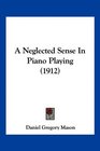 A Neglected Sense In Piano Playing