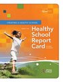Creating a Healthy School Using the Healthy School Report Card An ASCD Action Tool Canadian 2nd Edition