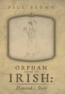 Orphan Among the Irish Hanorah's Story