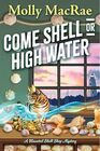 Come Shell or High Water (A Haunted Shell Shop Mystery)