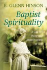 Baptist Spirituality A Call for Renewed Attentiveness to God