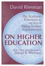 On Higher Education The Academic Enterprise in an Era of Rising Student Consumerism