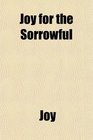 Joy for the Sorrowful